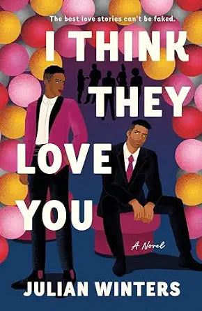 I Think They Love You