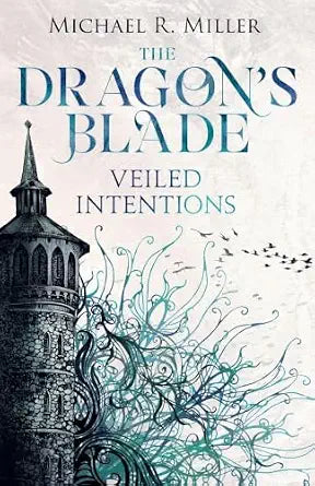 The Dragon's Blade: Veiled Intentions, Volume 2