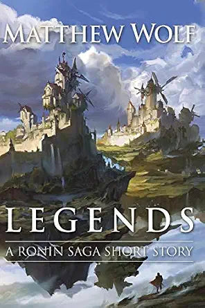 Legends: A Ronin Saga Short Story