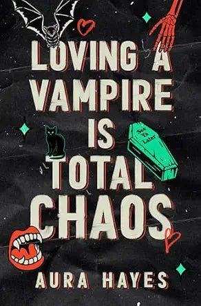 Loving A Vampire Is Total Chaos