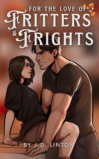 For the Love of Fritters & Frights: A Halloween Romance Novella