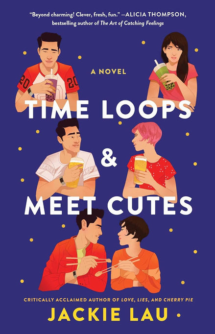 Time Loops & Meet Cutes: A Novel (USED)