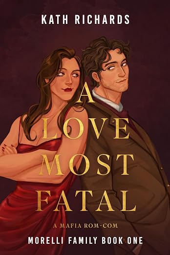 A Love Most Fatal: A Mafia Rom-Com (Morelli Family Book 1)
