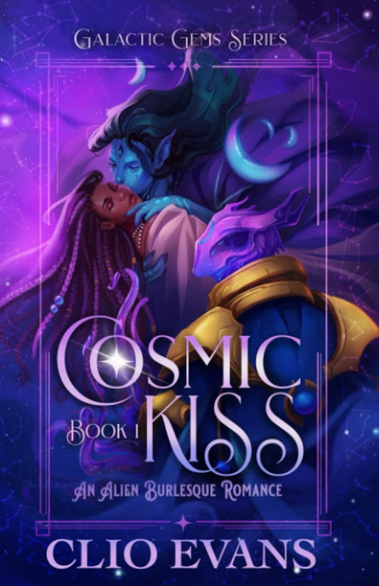 Cosmic Kiss: An Alien Burlesque Romance (Galactic Gems Series)