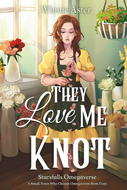 They Love Me Knot: A Small Town Why Choose Omegaverse Rom-Com (Starsfalls Omegaverse)