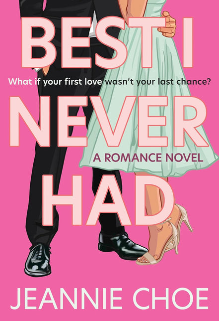 Best I Never Had: A Friends to Lovers Second Chance Romance