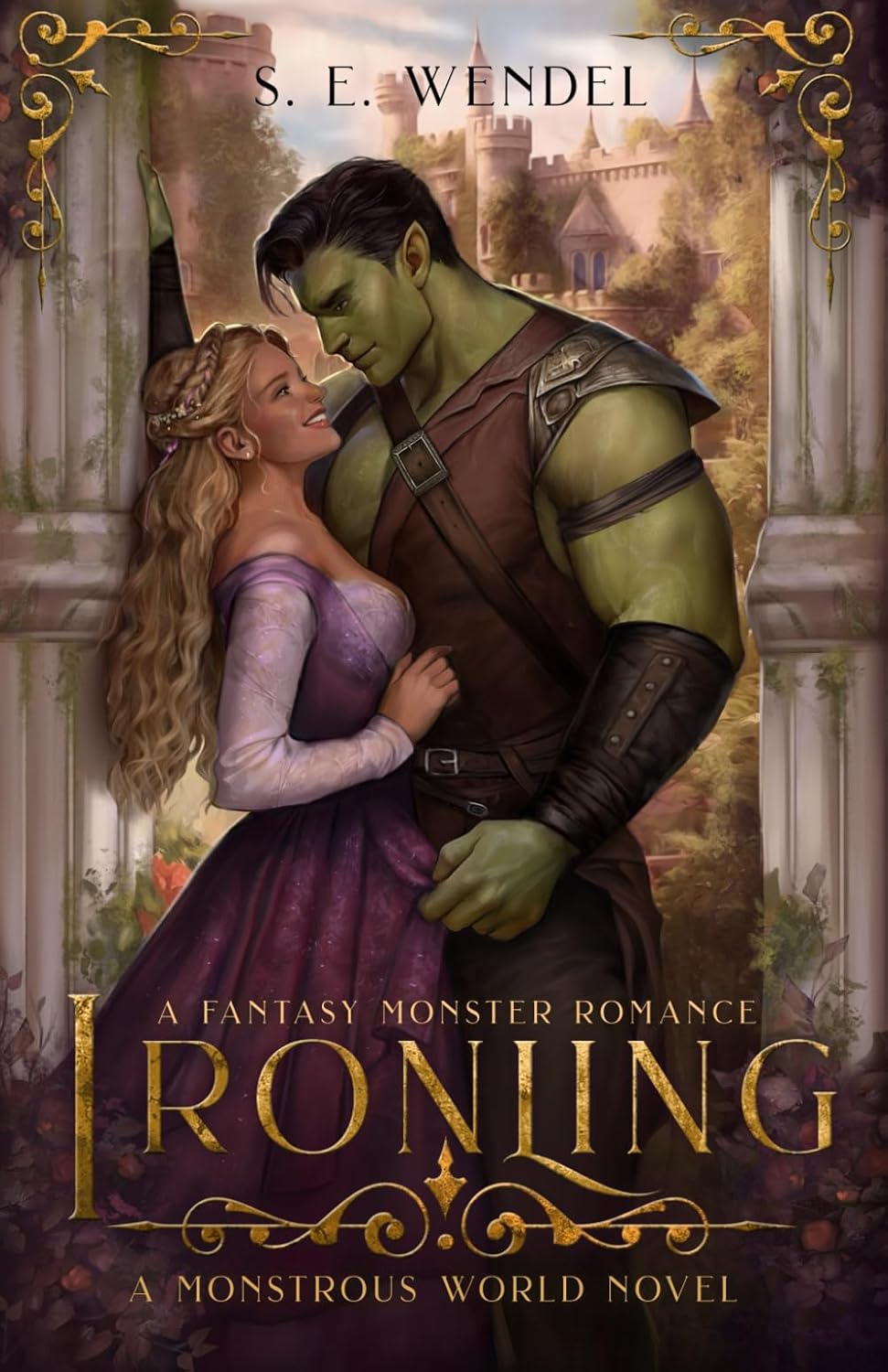 Ironling: A Fantasy Monster Romance (Monstrous World)