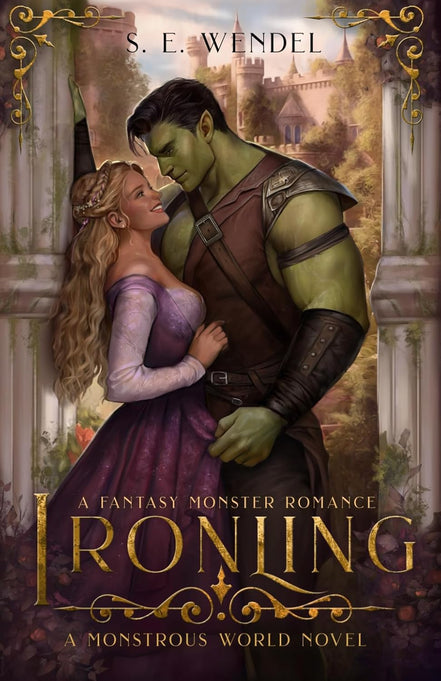 Ironling: A Fantasy Monster Romance (Monstrous World)
