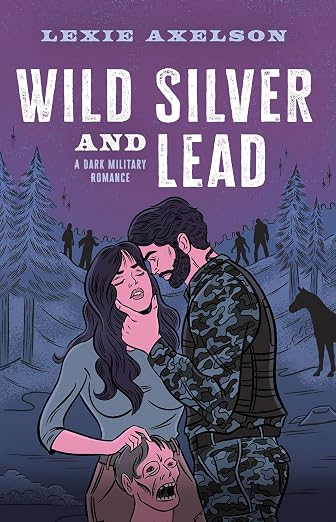 Wild Silver and Lead: A Dark Military Romance (Snake Ops)