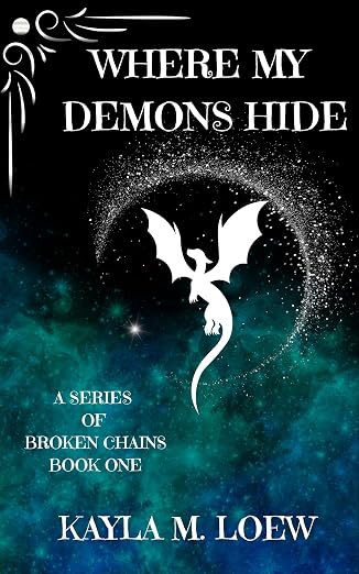WHERE MY DEMONS HIDE: A Series of Broken Chains (SIGNED)