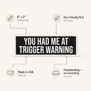 You Had Me at Trigger Warning Sign | Bookshelf Decor: Black