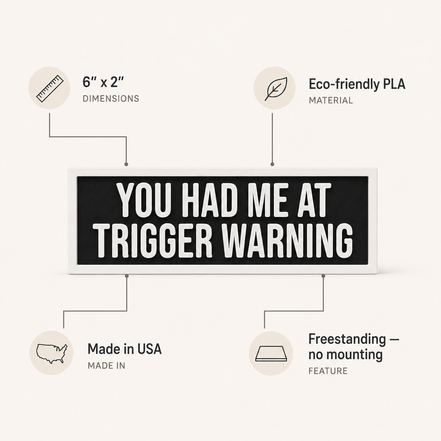 You Had Me at Trigger Warning Sign | Bookshelf Decor: Black