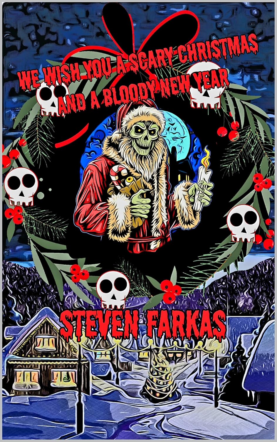 We Wish You A Scary Christmas And A Bloody New Year
