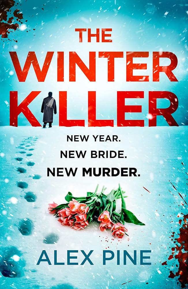 The Winter Killer: The new and most chilling book yet in the gripping British detective crime fiction series you have to read this Christmas (DI James Walker series) (Book 3) cover image