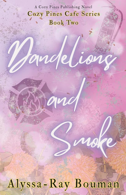 Dandelions and Smoke: Cozy Pines Cafe Series - Book Two cover image