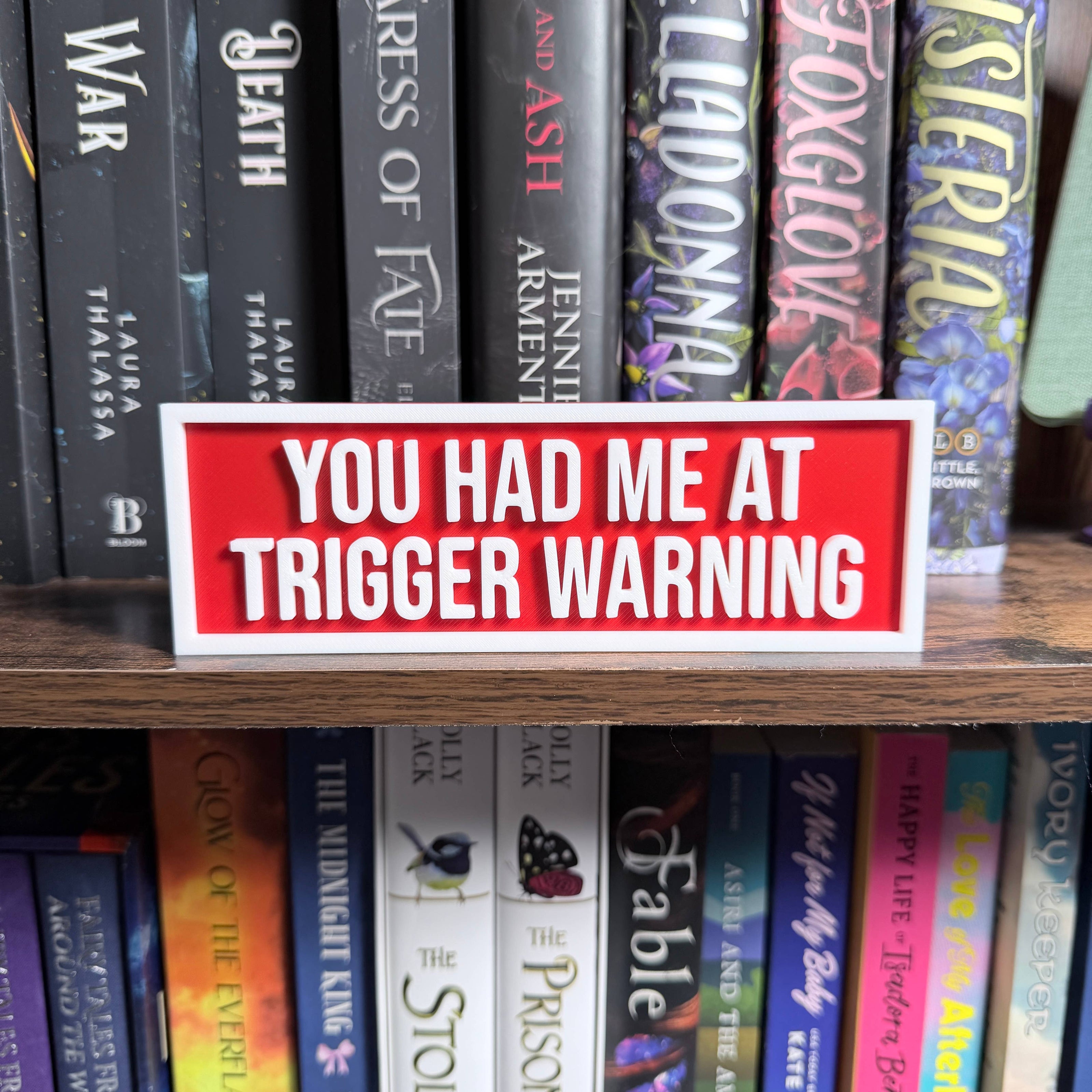 You Had Me at Trigger Warning Sign | Bookshelf Decor: Black